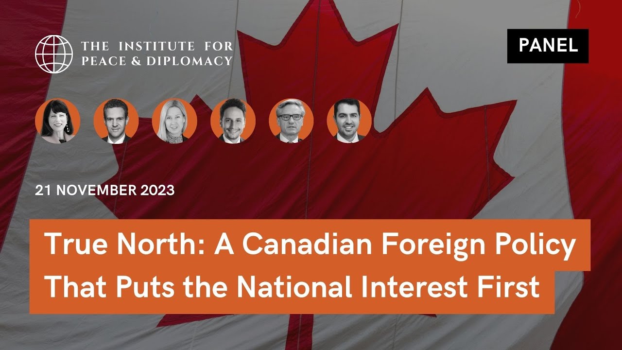 True North: A Canadian Foreign Policy That Puts the National Interest First