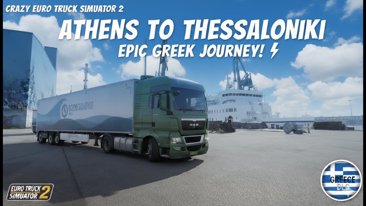 Euro Truck Simulator 2 Greece DLC | Athens to Thessaloniki Drive | 4K Ultra RTX 4060 Gameplay #ets2 
