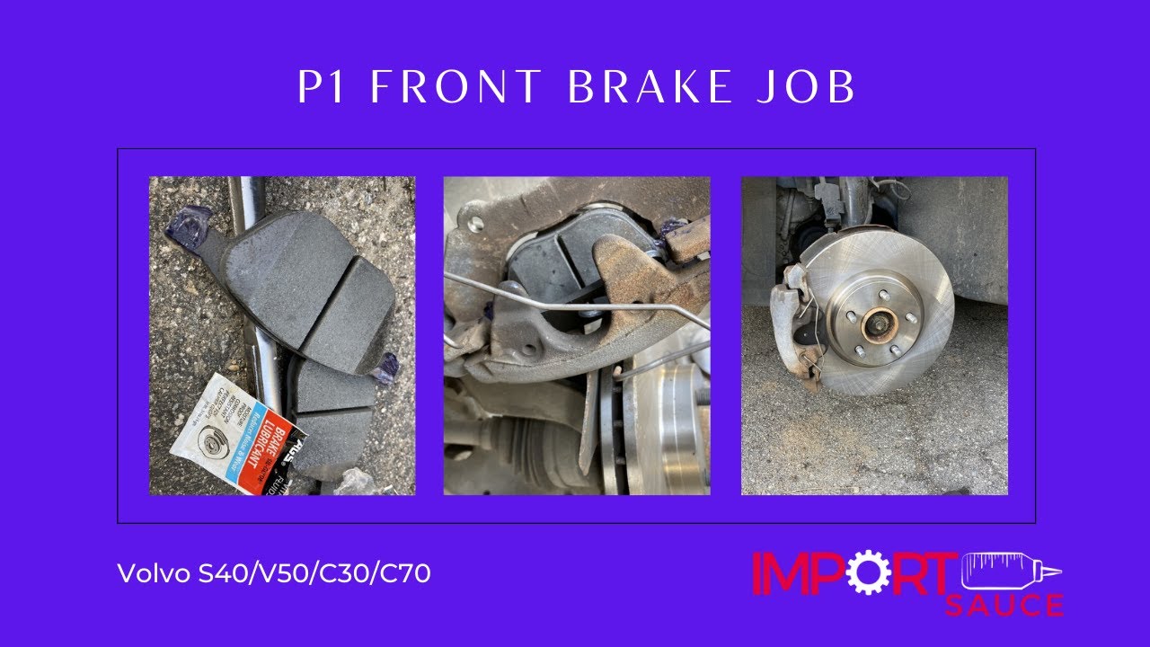 Front Brake Job - P1 Volvo - S40/V50/C30/C70