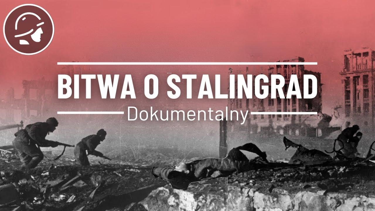 Bitwa pod Stalingradem: lipiec 1942 - luty 1943 | Dokument II Wojny Światowej