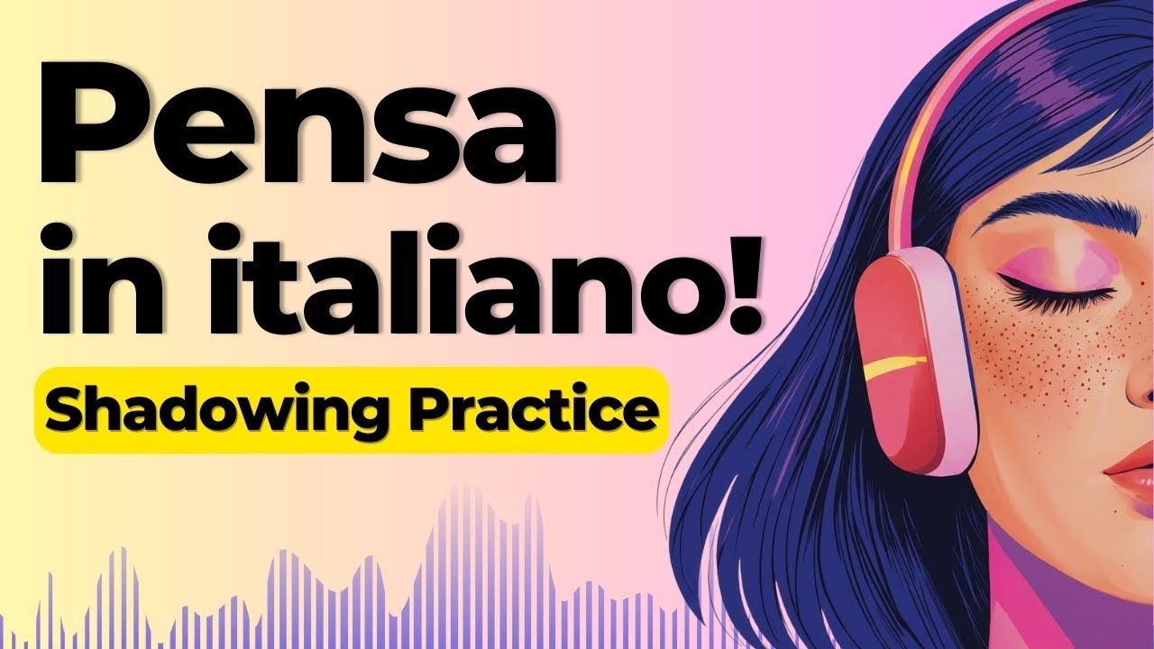 Don’t Translate – Think in Italian | Shadowing Italian Speaking Practice