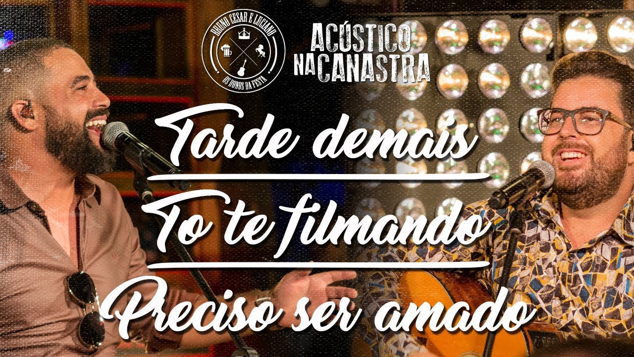 TARDE DEMAIS / TO TE FILMANDO / PRECISO SER AMADO &ndash; DVD Ac&uacute;stico na Canastra