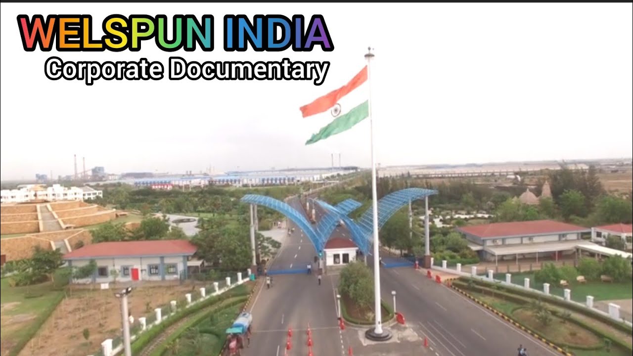 Корпоративный документальный фильм Welspun India, Welspun India Anjar, Welspun India Limited
