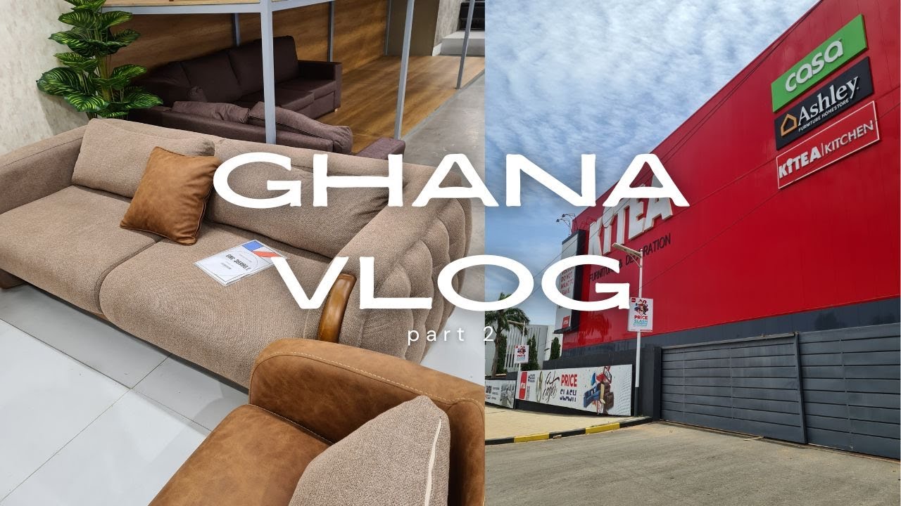 RELOCATED FROM UK TO GHANA, FIRST WEEK IN ACCRA VLOG - Furniture shopping - part 2