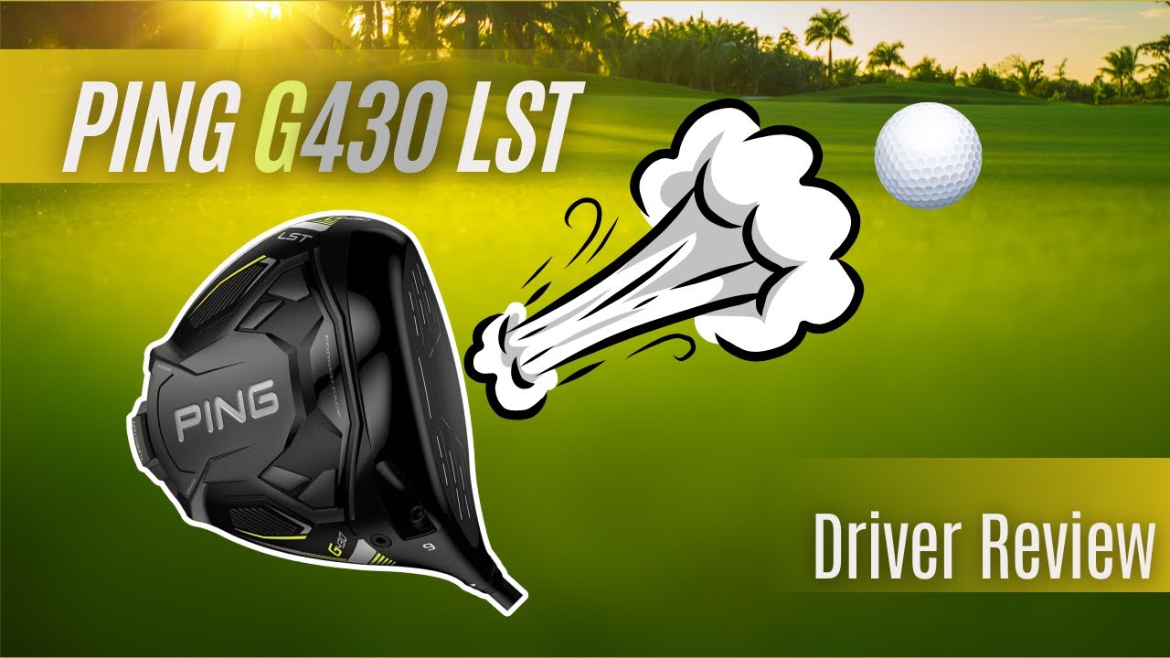 Is The Ping G430 LST A HUGE WASTE OF MONEY!?