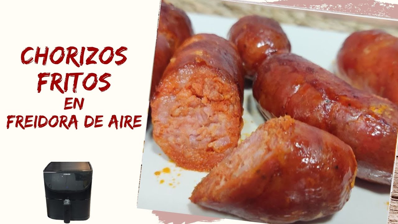 😋 CHORIZO FRITO EN FREIDORA DE AIRE ¡Irresistibles!