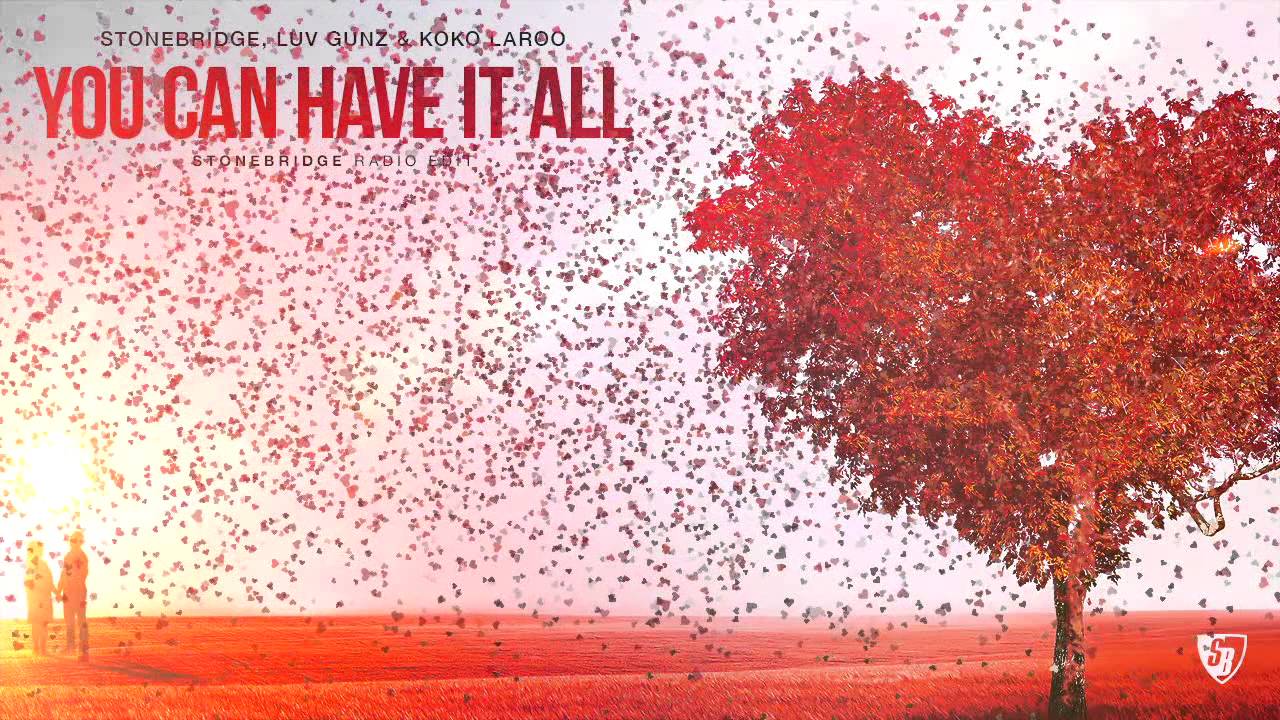 StoneBridge, Luv Gunz & Koko La Roo 'You Can Have It All' (Lyric Video)