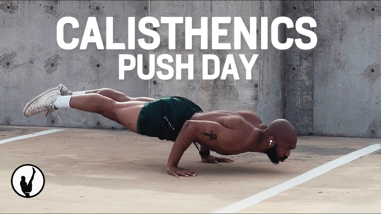 The Perfect Calisthenics Push Day Workout!