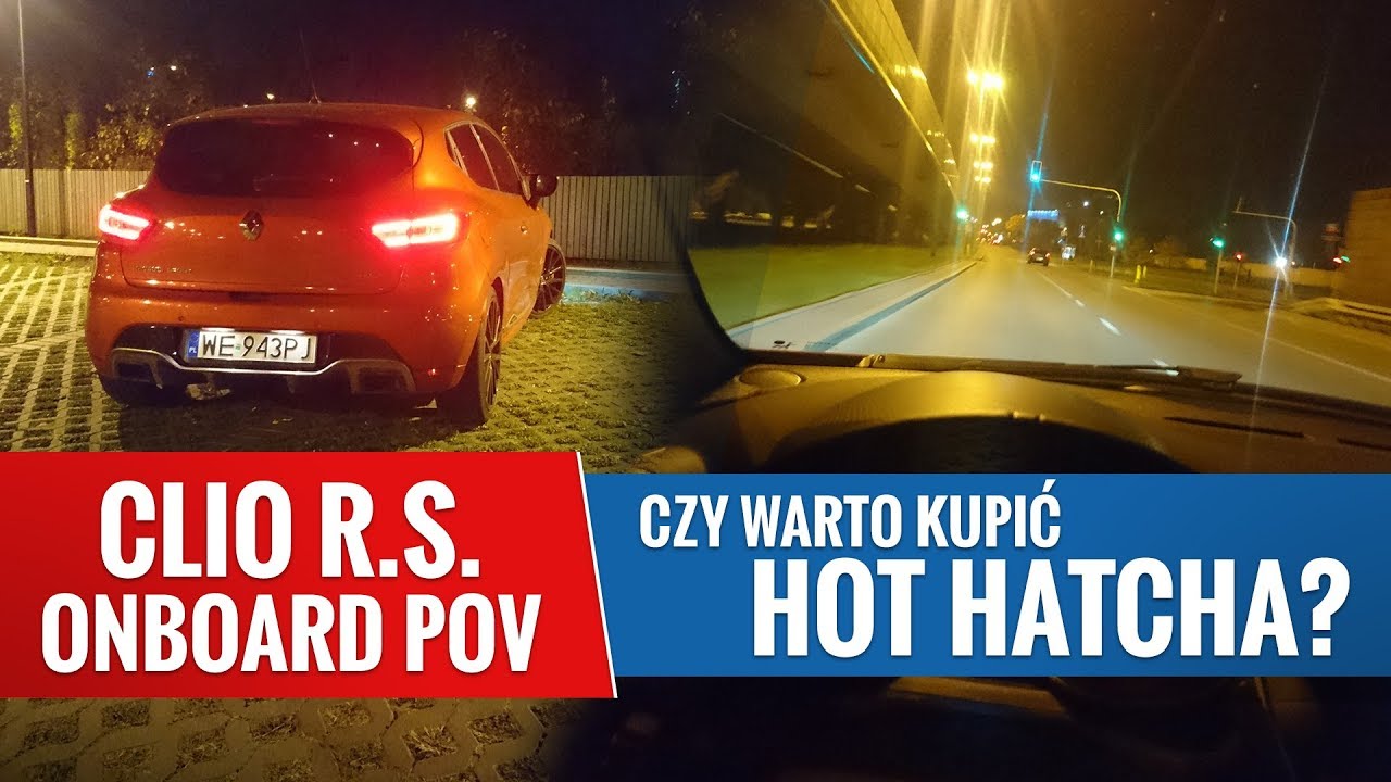 Czy warto kupić hot hatcha? (Renault Clio R.S. onboard POV)