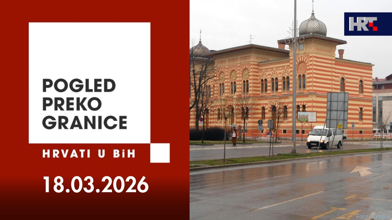 Pogled preko granice (18.03.2026.)