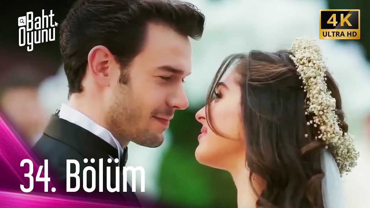 Baht Oyunu 34. Bölüm 4K (FİNAL)