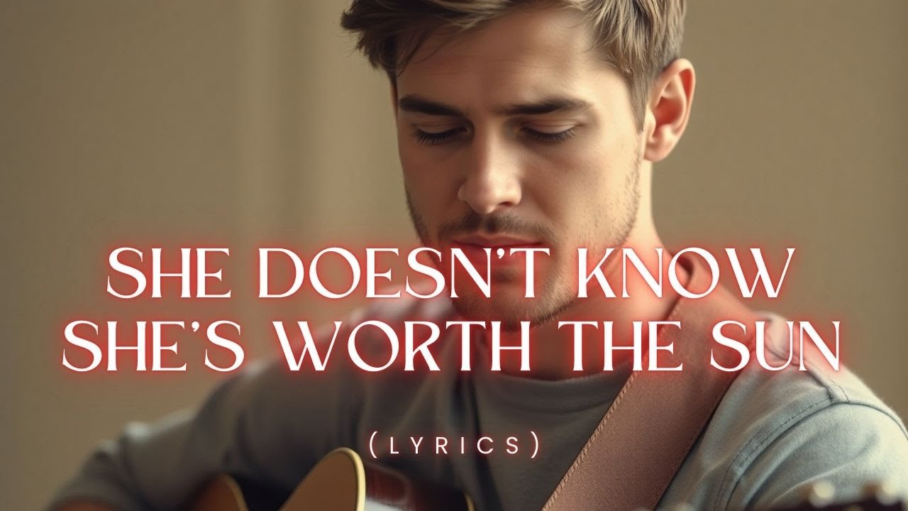 She Doesn’t Know She’s Worth the Sun – A Heartfelt Ballad of Healing & Hidden Strength