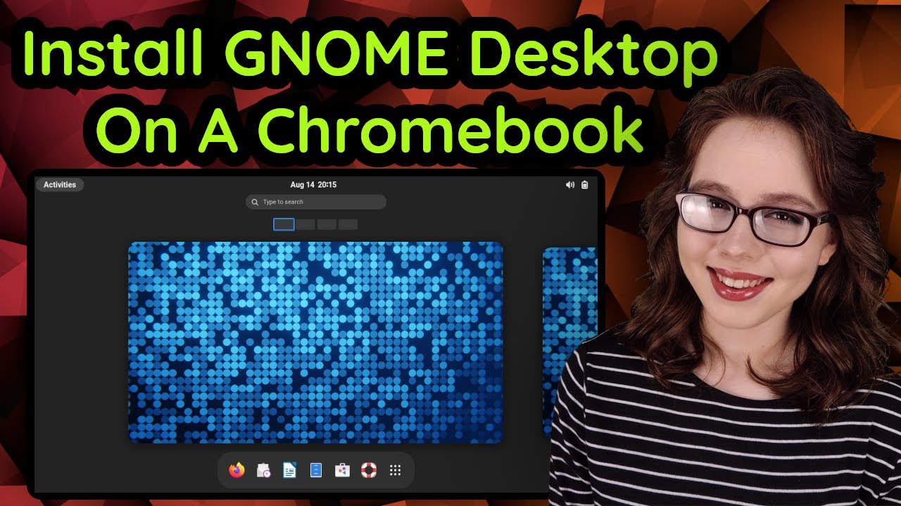Install Linux With The GNOME Desktop On A Chromebook (No Rooting!)