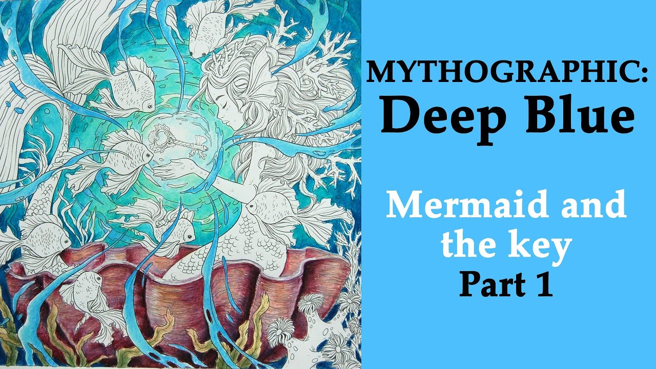 Mermaid and the key. Part 1 #Coloring in 'Mythographic. Deep Blue' with Ohuhu & Polychromos