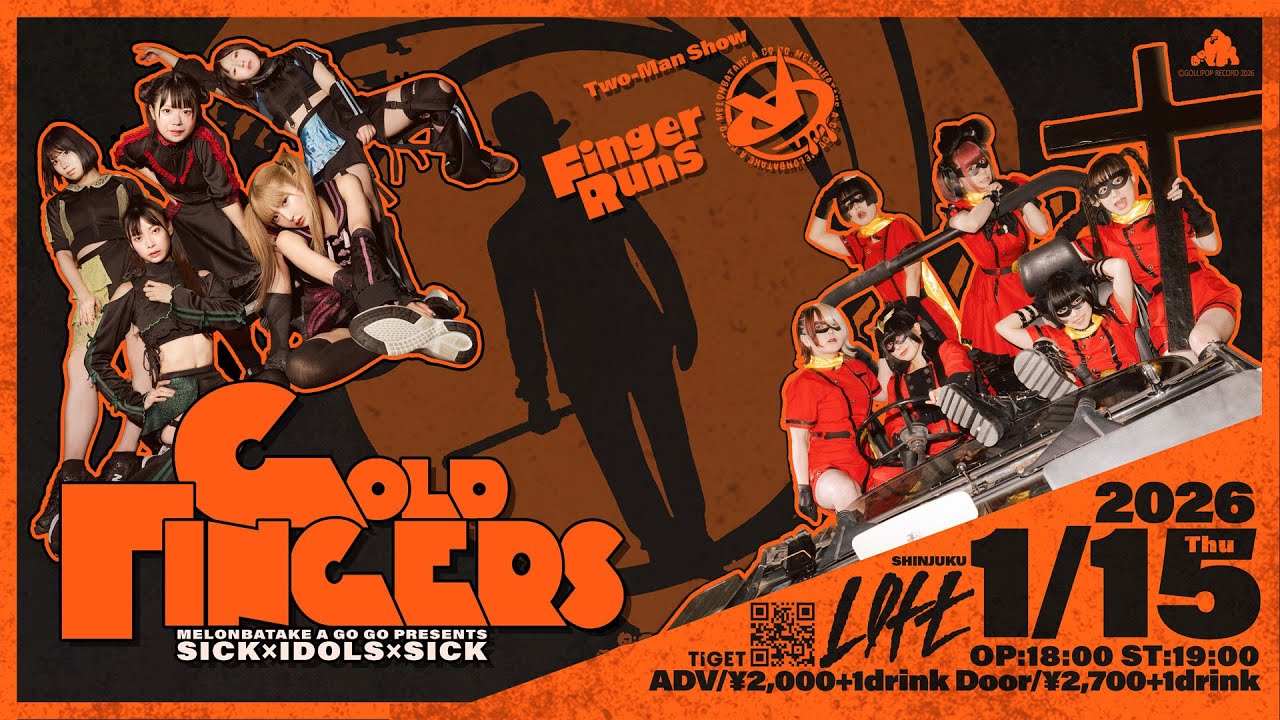 Finger Runs ✘✘✘ めろん畑a go go 2MAN LIVE「SICK×IDOLS×SICK -GOLD FINGERS-」