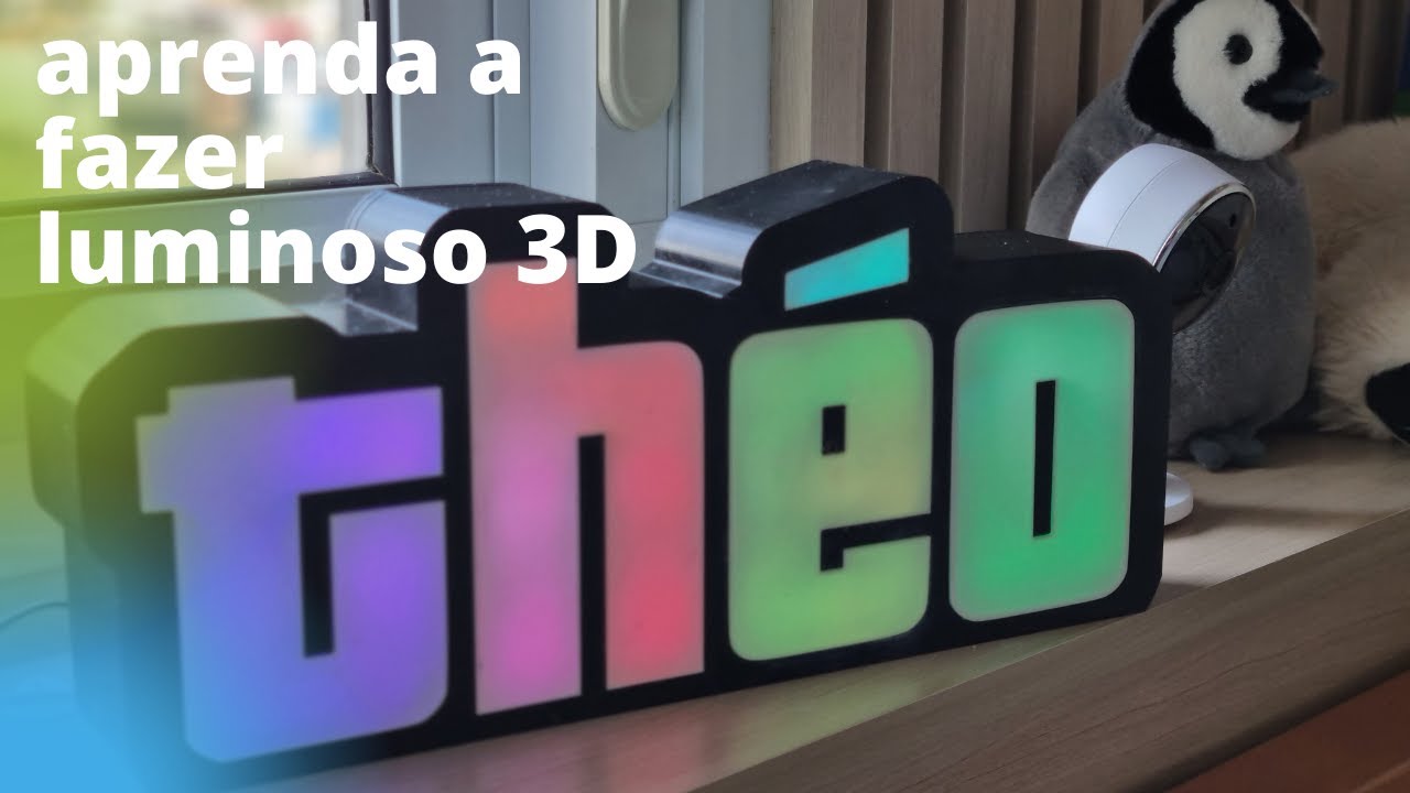 APRENDA A FAZER LETRAS ILUMINADAS!! (FAÇA VOCÊ MESMO COM IMPRESSORA 3D)