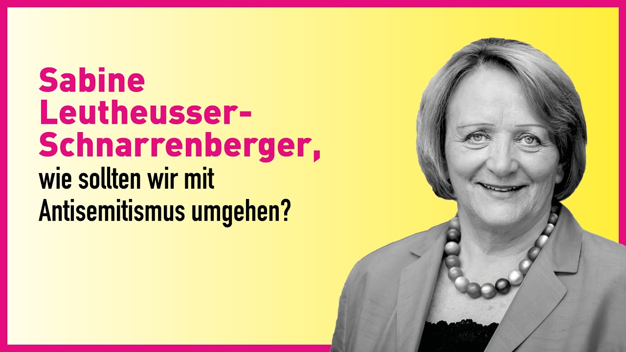 Wie sollten wir mit Antisemitismus umgehen? Interview mit Sabine Leutheusser-Schnarrenberger