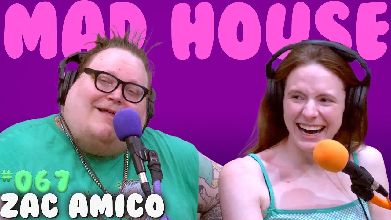 Zac Amico | Mad House with Maddy Smith | Episode #67