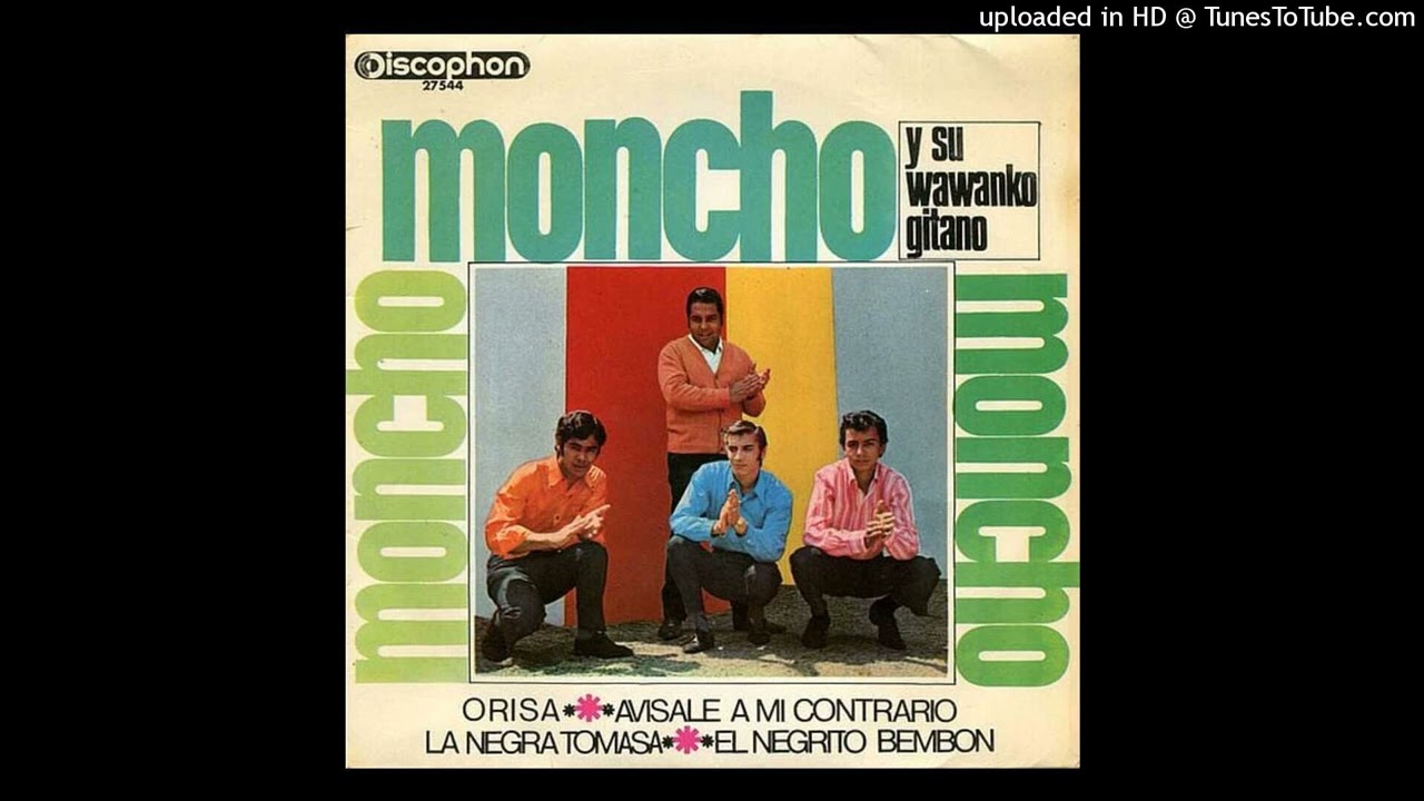 Moncho y Su Wawanco Gitano - Orisa (año 1968) (Rumbas)