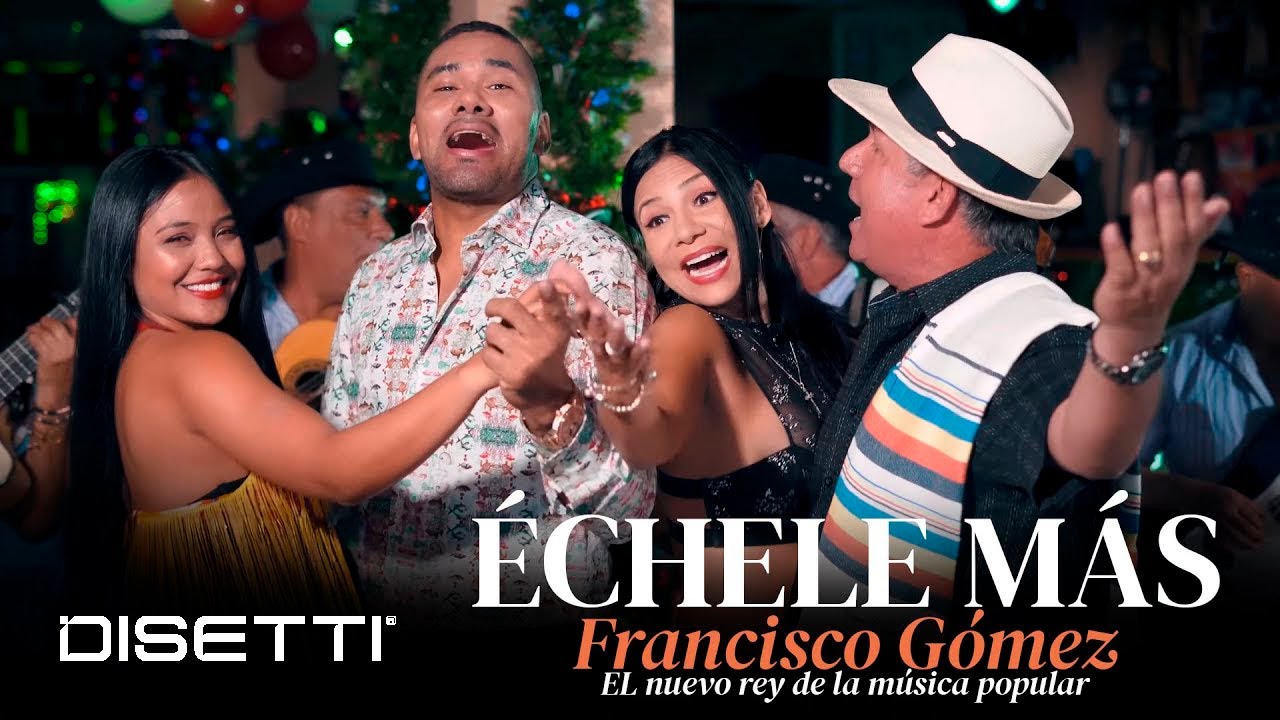 Francisco Gómez & Horacio Grisales - Échele Más (Video Oficial) 