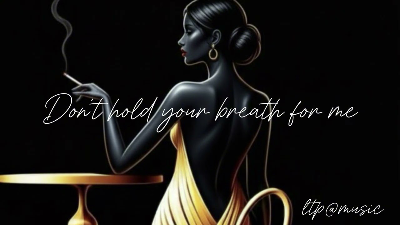 Don’t hold your breath for me | PhongT