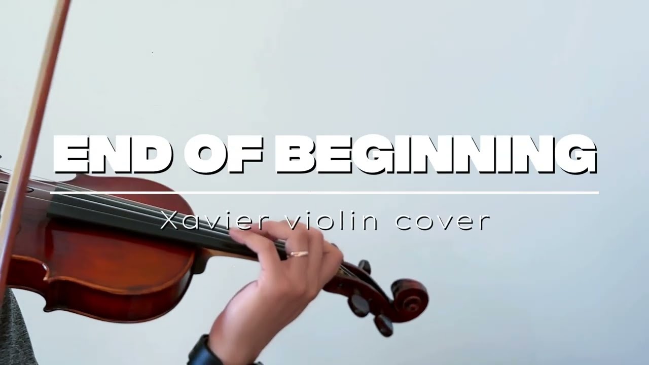 Djo - End Of Beginning  |  Xavier Violin Cover