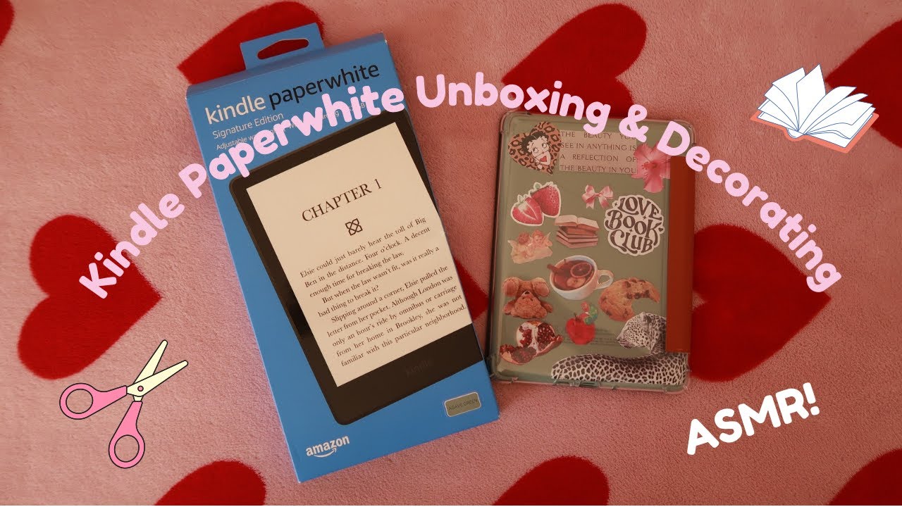 Kindle Paperwhite Unboxing and Decorating (no talking)