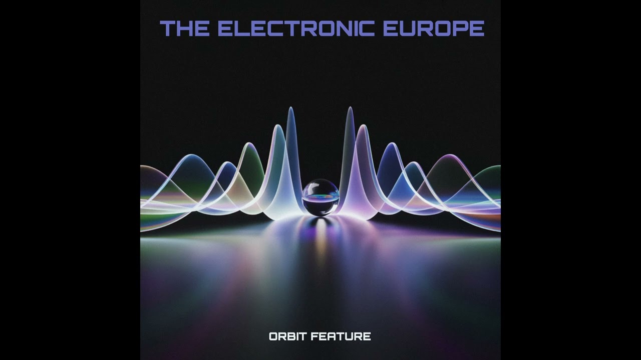 The Electronic Europe - Orbit Feature