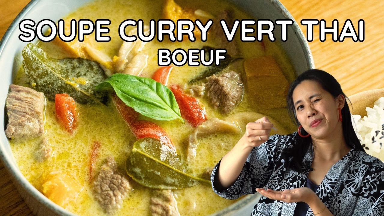 Curry vert tha&iuml; express au boeuf & l&eacute;gumes (moins de 30 minutes)