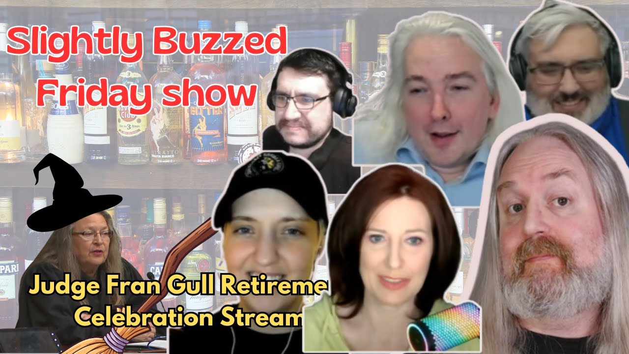 Slightly Buzzed Friday Show - Judge Gull Retirement Celebration Stream