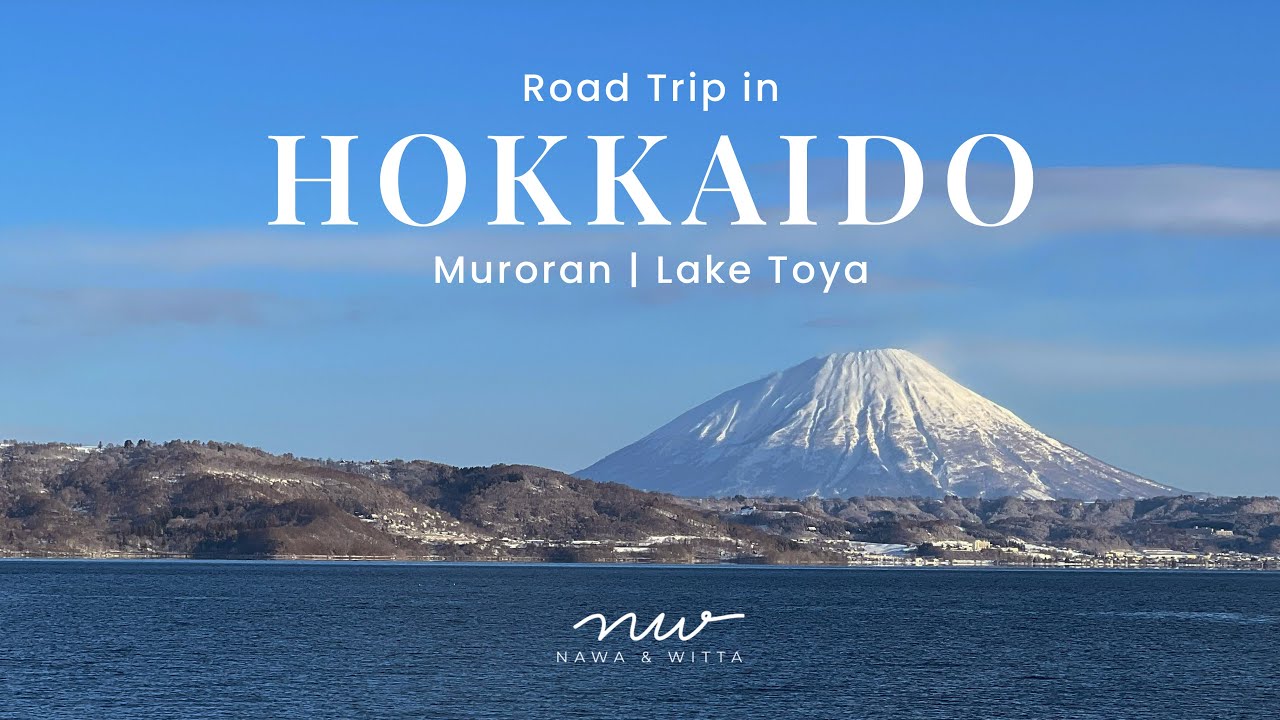Snowy Road Trip in Hokkaido Ep 5 | Muroran, Lake Toya