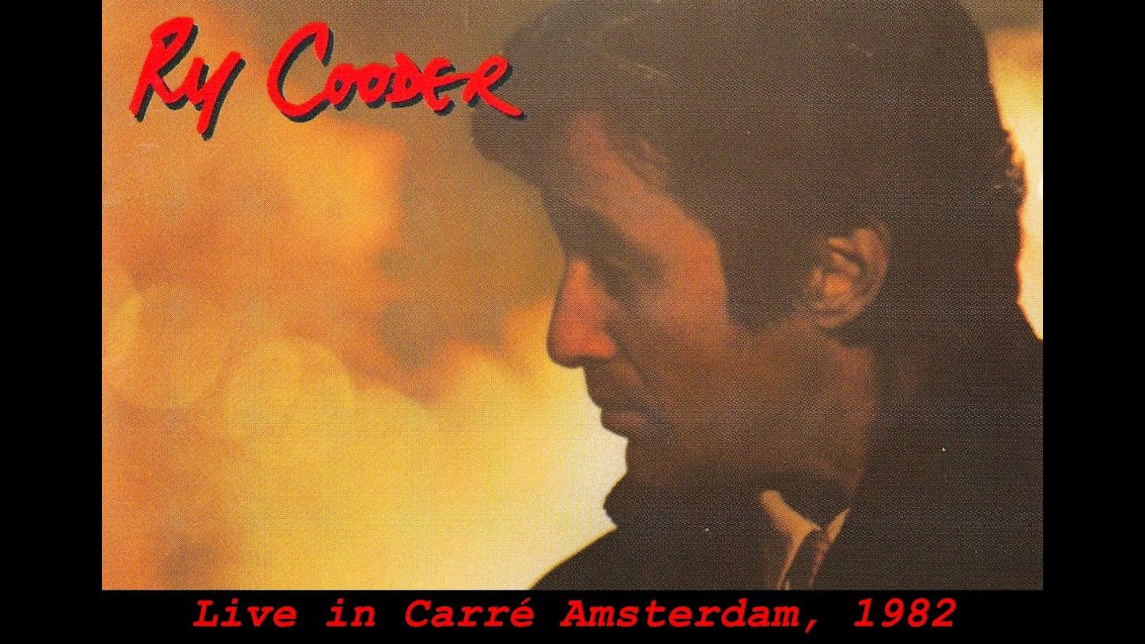 Ry Cooder live in Carré, Amsterdam 1982