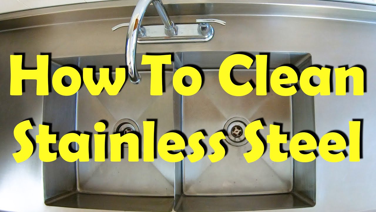 How To Clean A Stainless Steel Sink Without Chemicals - How To Clean Stainless Steel