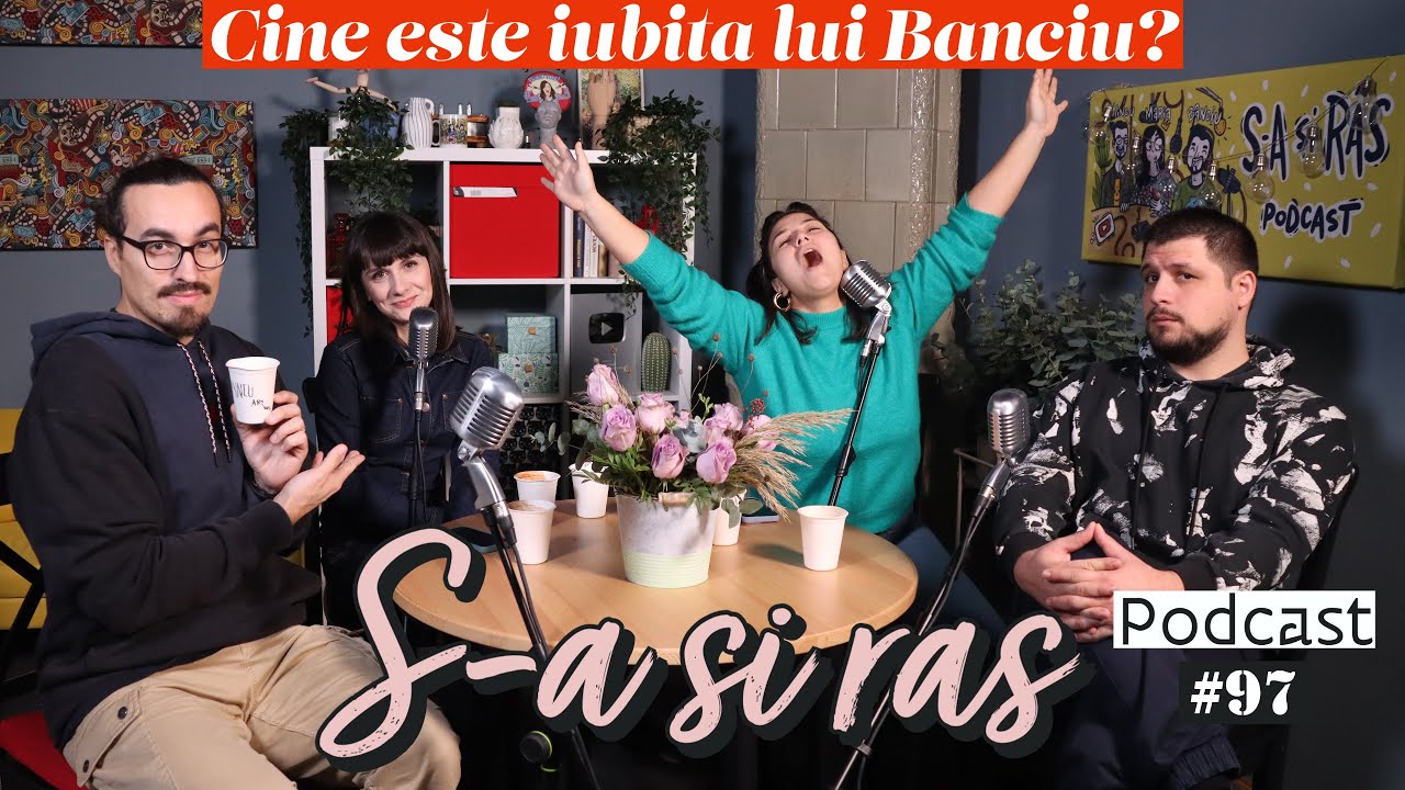 Mincu, Maria Popovici si Banciu | S-a si ras | Podcast #97 | Cine este iubita lui Banciu?