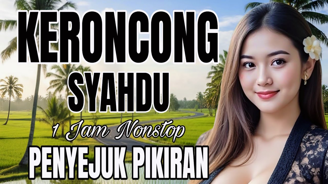 KERONCONG SYAHDU 1 JAM NONSTOP PENYEJUK PIKIRAN