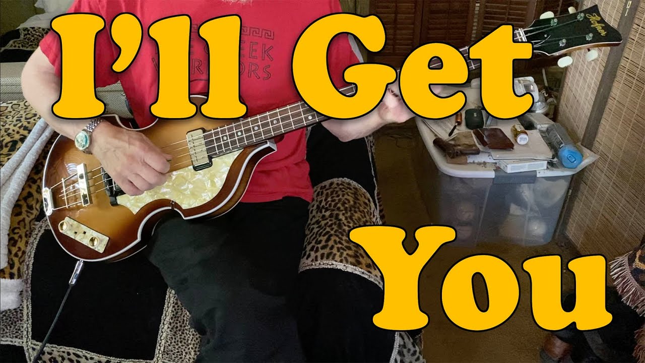 I'll Get You ~ Beatles Cover ~ Bass