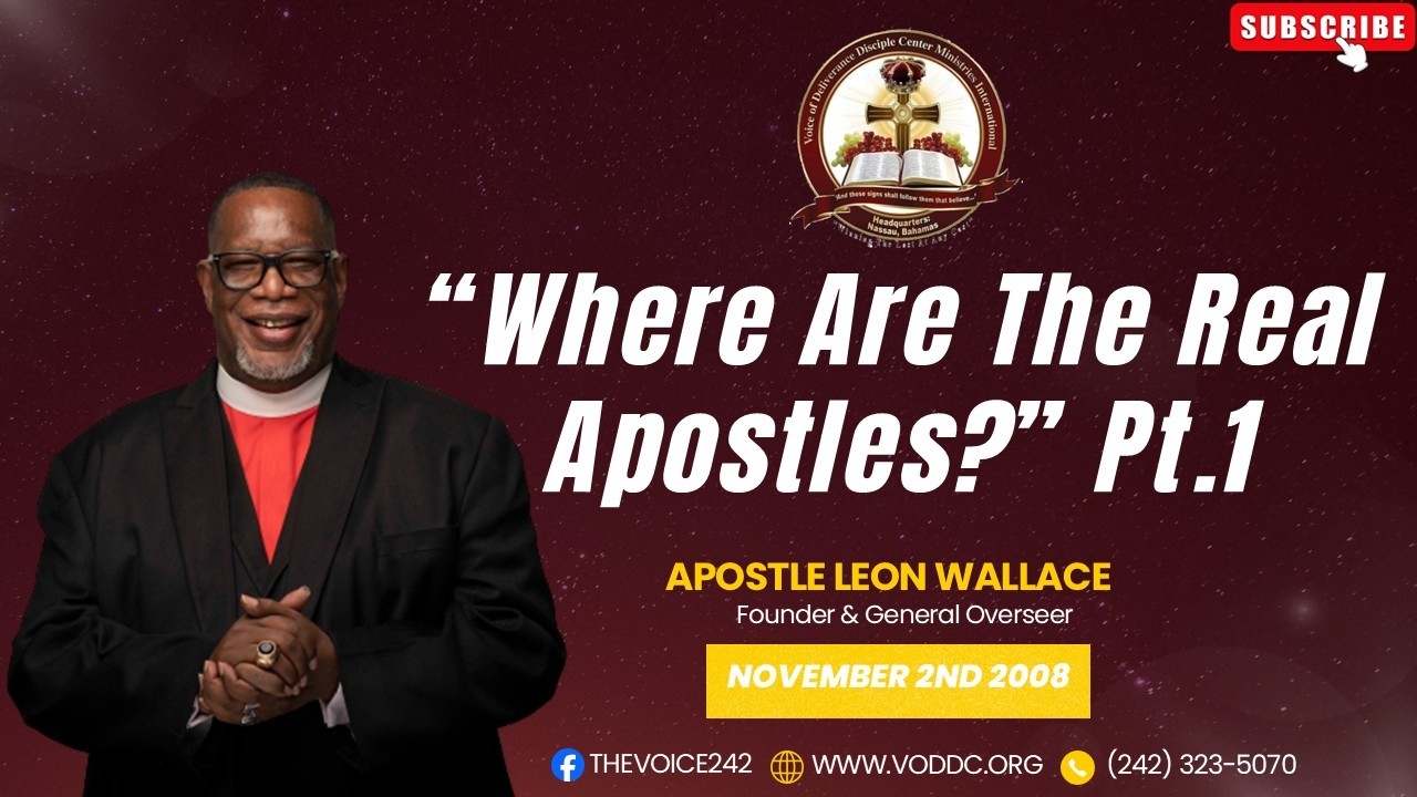 APOSTLE LEON WALLACE - Where Are The Real Apostles? Pt.1 (October 26, 2008)