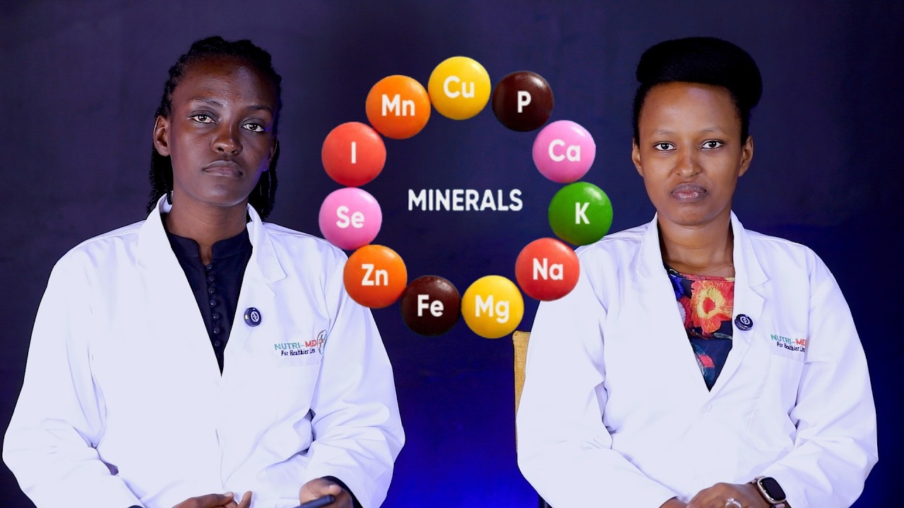 Urashaka ubuzima bwiza? IZI NTUNGAMUBIRI URAZIKENEYE! Menya byinshi kuri Macrominerals!