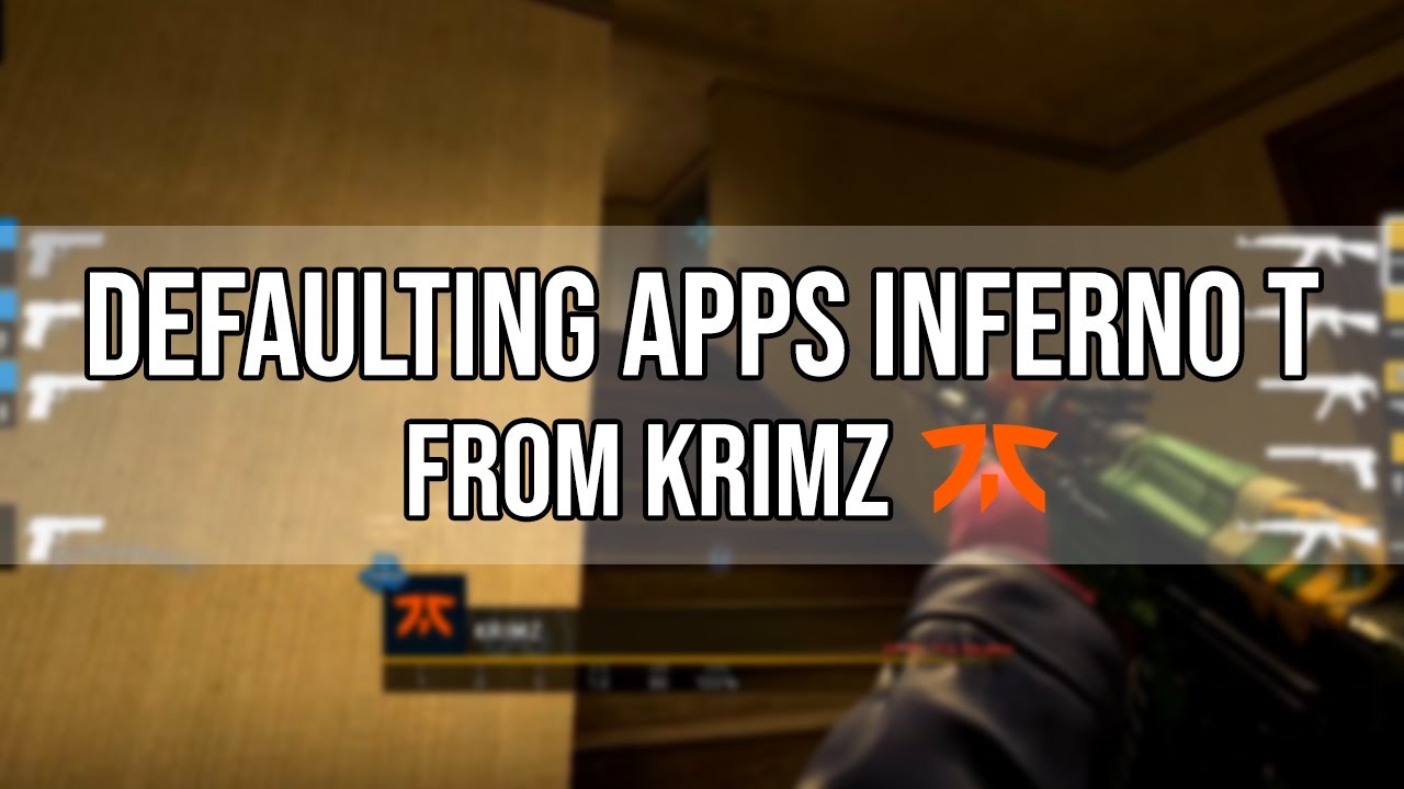 How To Play T side Inferno as the Apps/Halls Player - KRIMZ