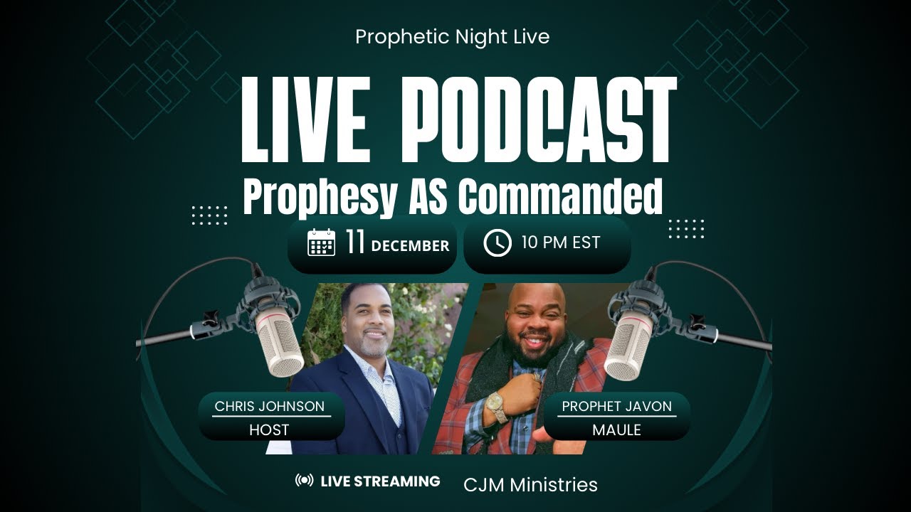 Prophesy As Commanded | Chris Johnson & Prophet Javon Maule
