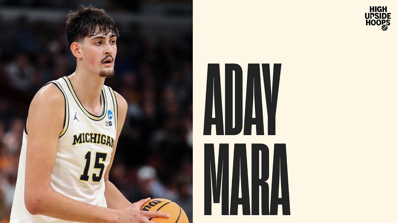 Aday Mara (Michigan) // Unique 7'3 Playmaking Big