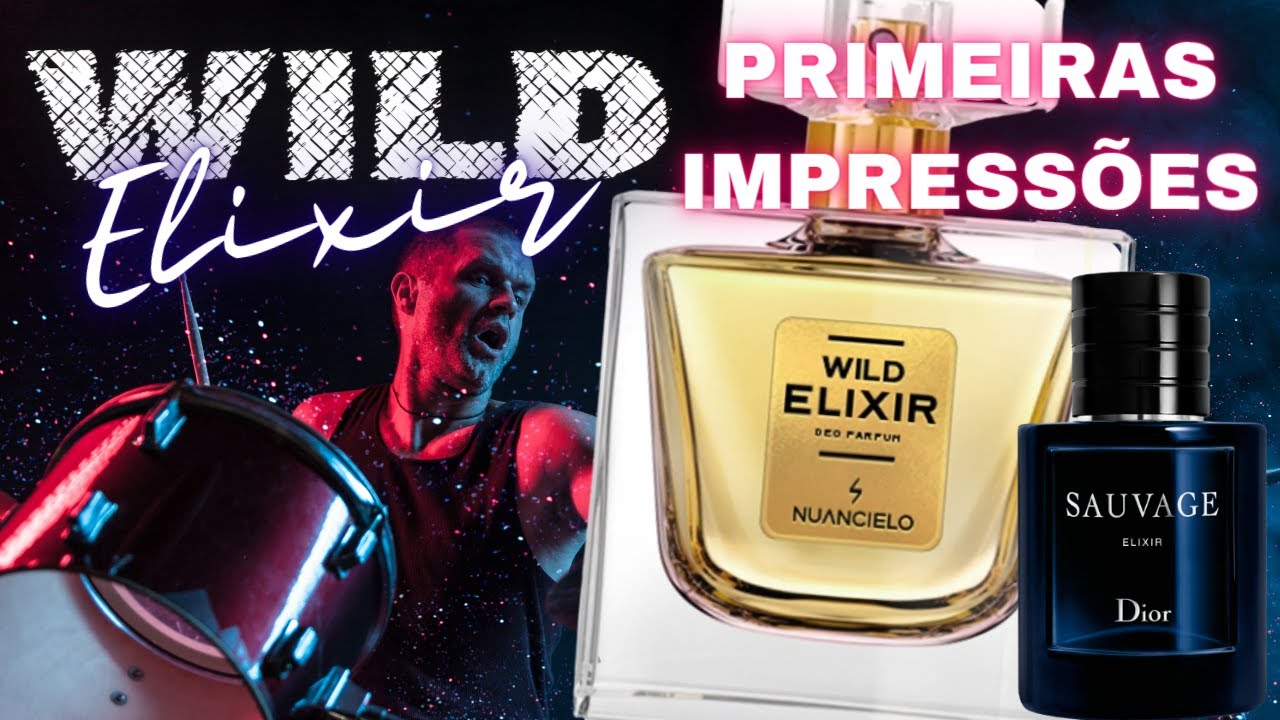 WILD ELIXIR DA NUANCIELO - PRIMEIRAS IMPRESS&Otilde;ES DO LAN&Ccedil;AMENTO INSPIRADO NO SAUVAGE ELIXIR DA DIOR