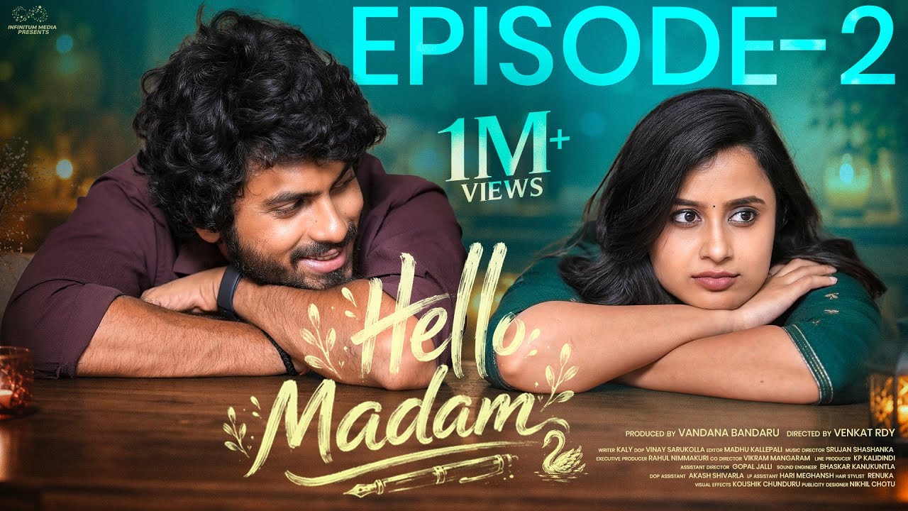 Hello Madam | Episode - 2 | Sheetal Gauthaman | Mohit Pedada | Vivan Suryaa | Infinitum Media