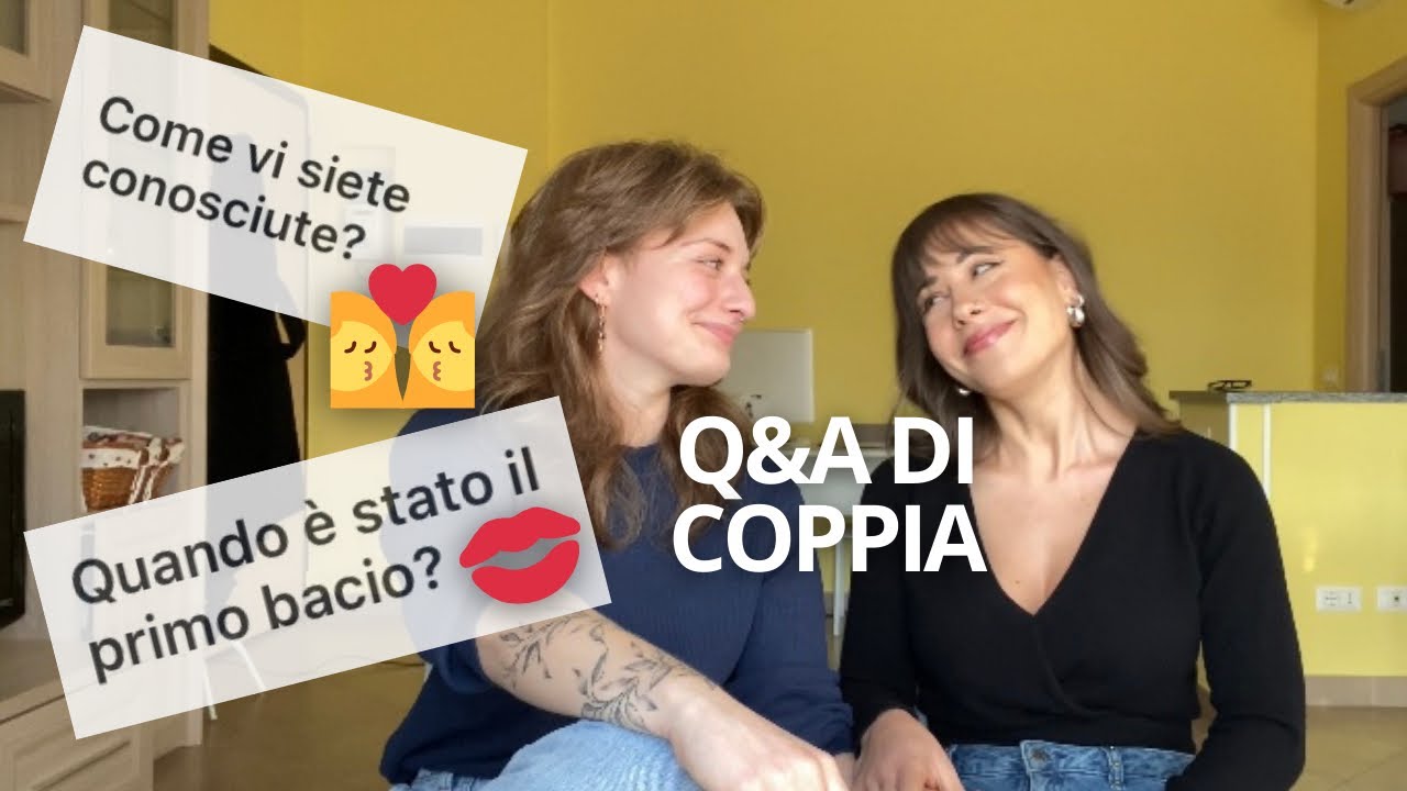 Quando è stato il primo BACIO? 💋 Come vi siete conosciute? 👩‍❤️‍💋‍👩 Q&A con la mia fidanzata