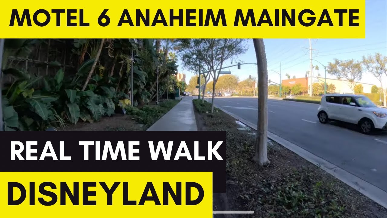 Motel 6 Anaheim Maingate Real-Time Walk to Disneyland