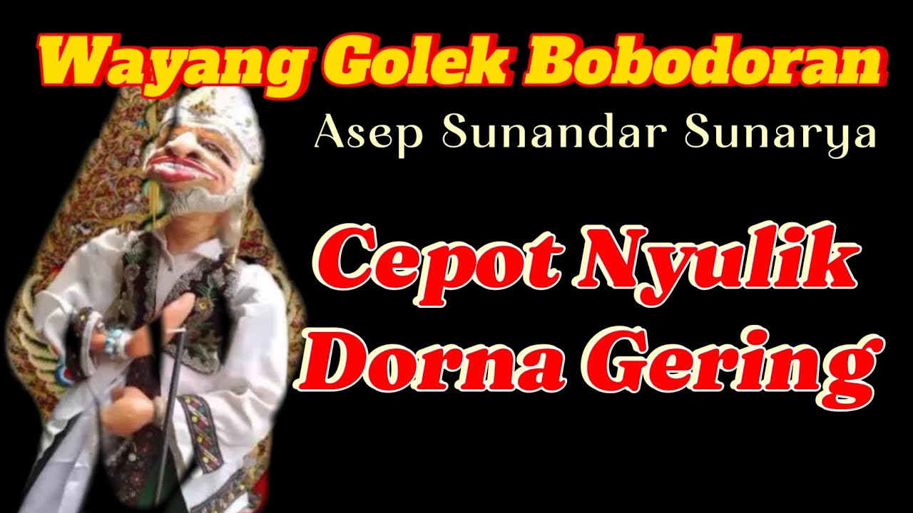 Cepot Nyulik Dorna Gering Wayang Golek Asep Sunandar Sunarya