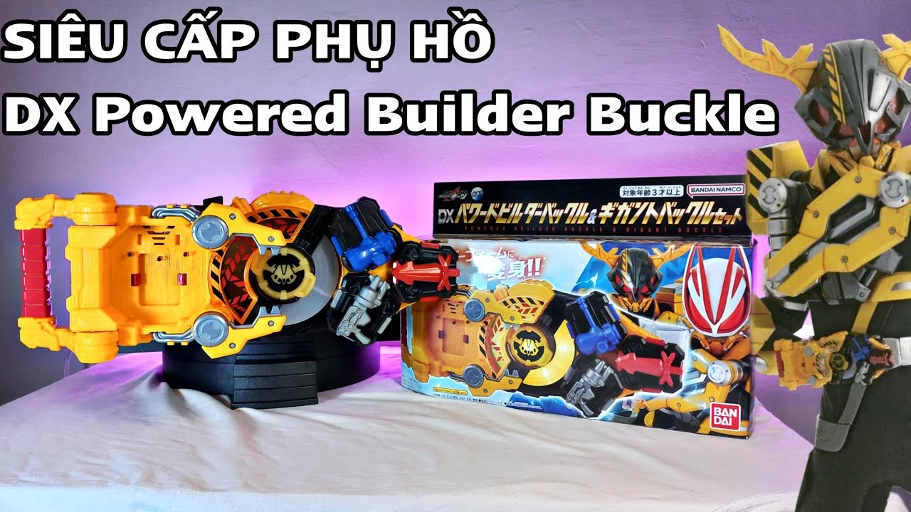 Review Dx Powered Builder Buckle: Đẳng Cấp Phụ Hồ Quá Bá. Kamen Rider Seeker & Geats.