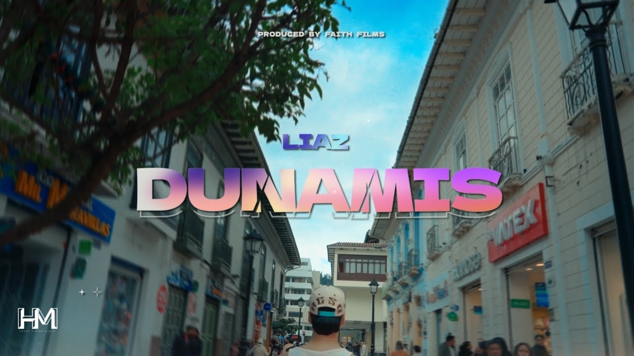 Liaz - Dunamis (Video Oficial) | DUNAMIS