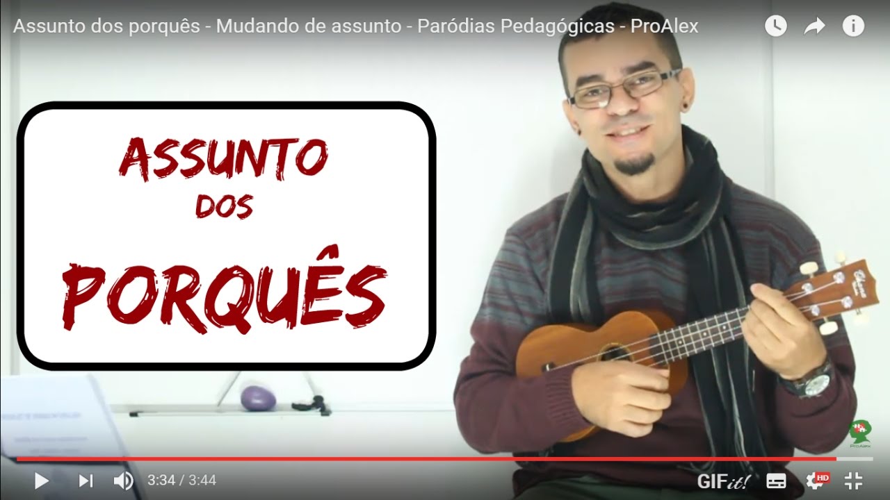 Assunto dos porquês - Mudando de assunto - Paródias  Pedagógicas - ProAlex