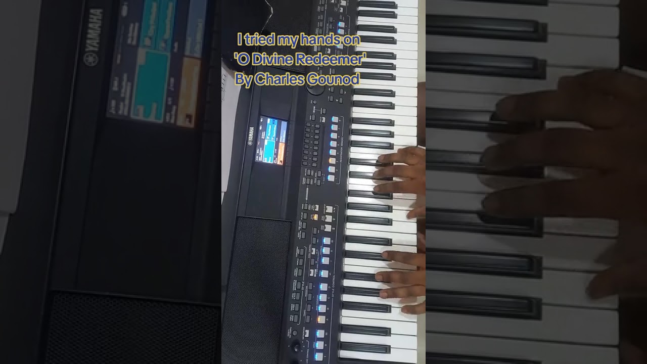 I tried my hands on 'O Divine Redeemer'By Charles Gounod